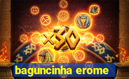 baguncinha erome